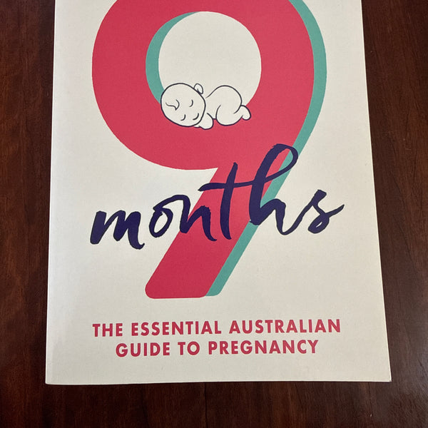9 Months: The Essential Australian Guide to Pregnancy