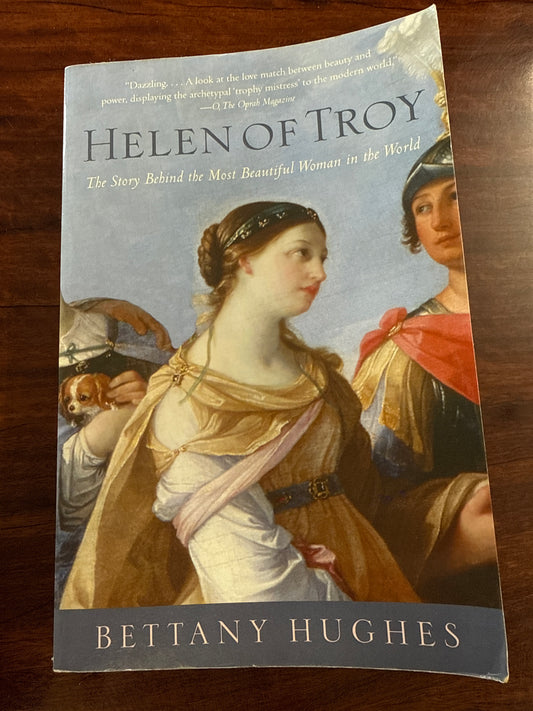 Helen of Troy: The Story Behind the Most Beautiful Woman in the World