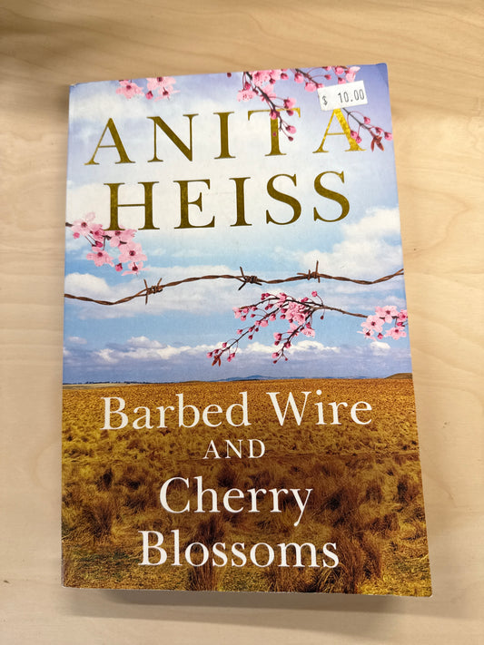 Barbed Wire And Cherry Blossoms- SIGNED COPY