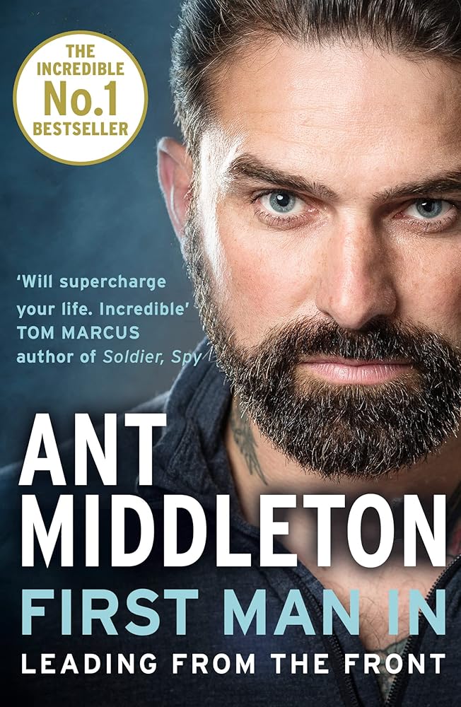 First Man In: Leading from the front. An inspiring Sunday Times bestselling memoir of personal growth and elite special forces training cover image