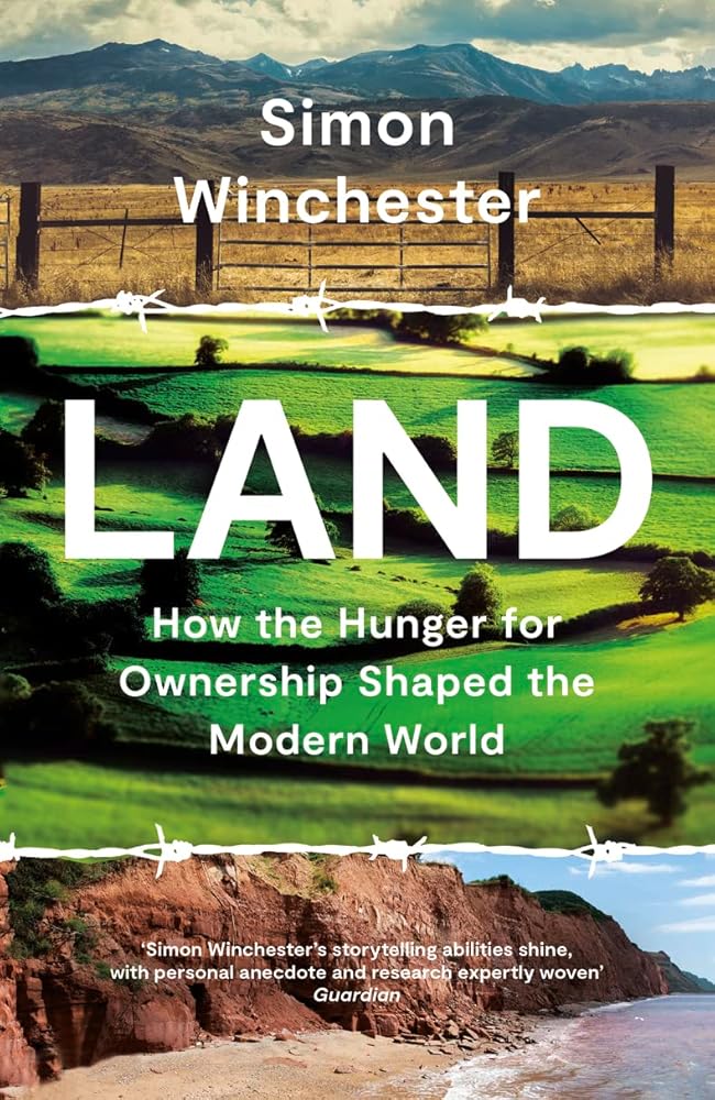 Land: How the Hunger for Ownership Shaped the Modern World cover image
