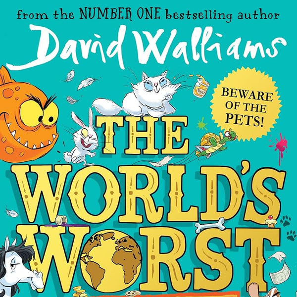 The World's Worst Pets: A brilliantly funny children's book from million-copy bestselling author David Walliams - perfect for kids who love animals! cover image
