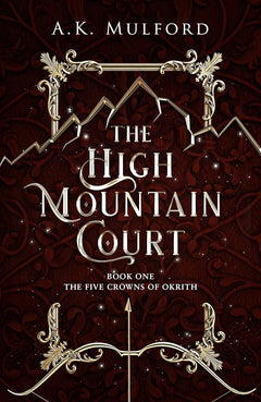The High Mountain Court (Book1 The Five Crowns of Okrith)