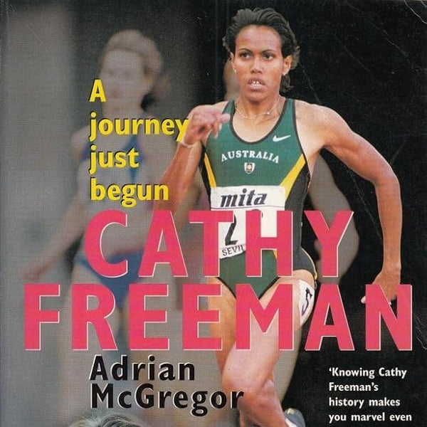 Cathy Freeman: a Journey Just Begun cover image