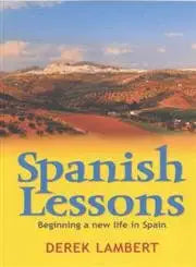Spanish Lessons : Beginning a New Life in Spain cover image