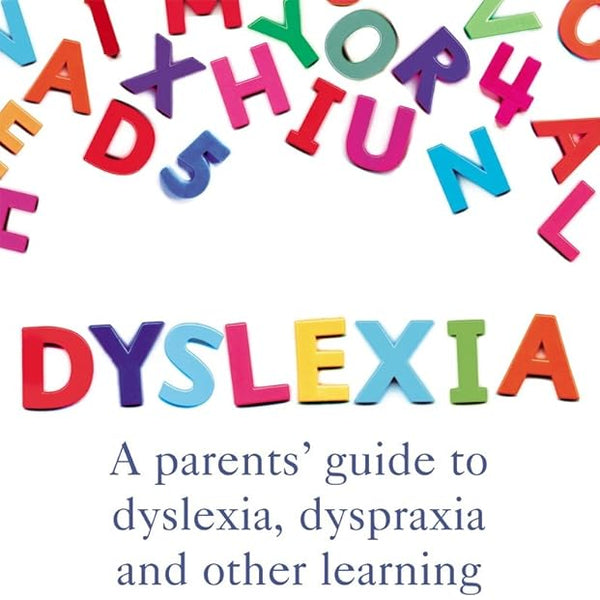 Dr Valerie Muter and Dr Helen Likierman Dyslexia: A Parents' Guide to Dyslexia, Dyspraxia and Other Learning Difficulties cover image