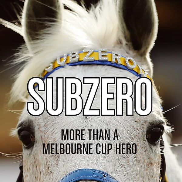 Subzero: More Than a Melbourne Cup Hero cover image