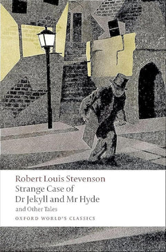 Strange Case of Dr Jekyll and Mr Hyde and Other Tales (Oxford World's Classics)