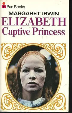 Elizabeth: Captive Princess (Elizabeth Trilogy #2)