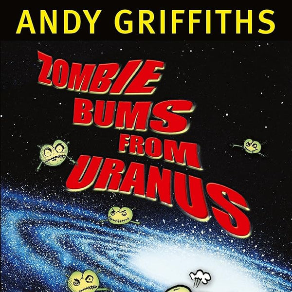 Andy Griffiths ZOMBIE BUMS FROM URANUS front cover image