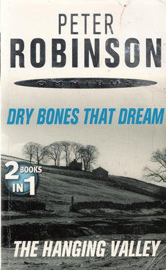 Peter Robinson Omnibus - Dry Bones That Dream & The Hanging Valley