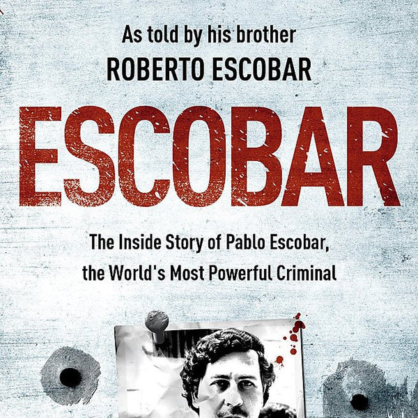 Escobar : the Inside Story of Pablo Escobar, the World's Most Powerful Criminal cover image