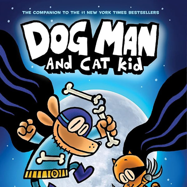 Dog Man and Cat Kid: From the Creator of Captain Underpants (Dog Man #4) cover image