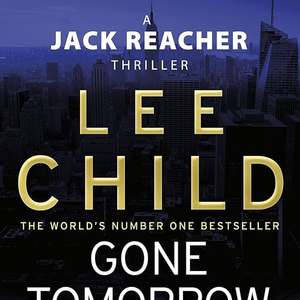 Gone Tomorrow: (Jack Reacher 13) cover image