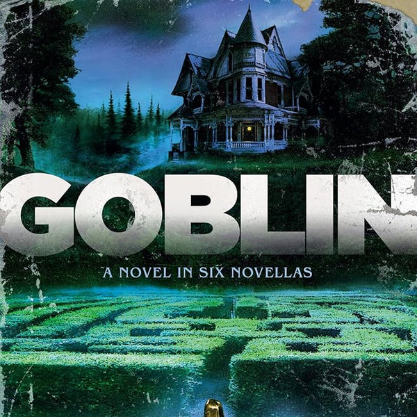 Goblin: A Novel in Six Novellas cover image
