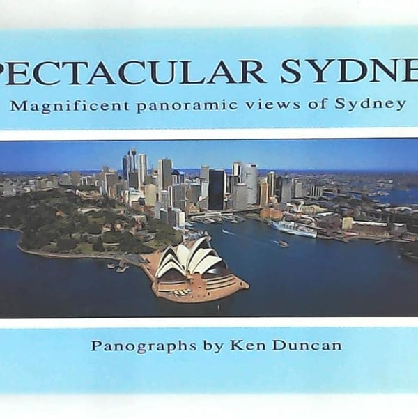 Spectacular Sydney: Magnificent Panoramic Views of Sydney cover image