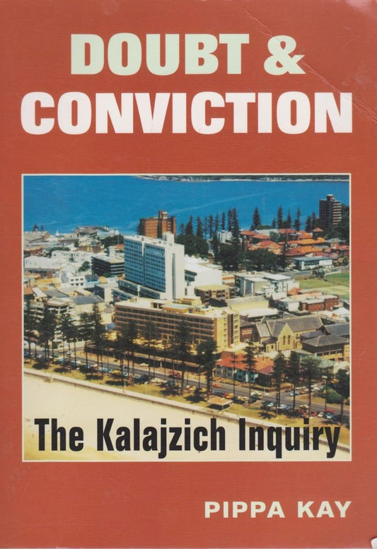 Doubt and Conviction: The Kalajzich Inquiry (Doubt & Conviction) cover image