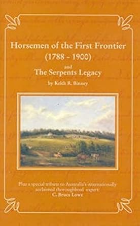 Horsemen of the First Frontier 1788-1900 : and The Serpent's Legacy cover image