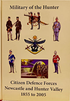 Citizens Defence Forces of Newcastle and the Hunter Valley: A History 1855-2005