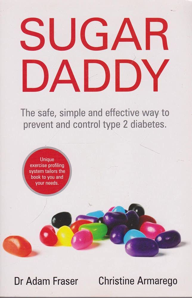 Sugar Daddy: The Safe Simple and Effective Way to Prevent and Control Type 2 Diabetes cover image