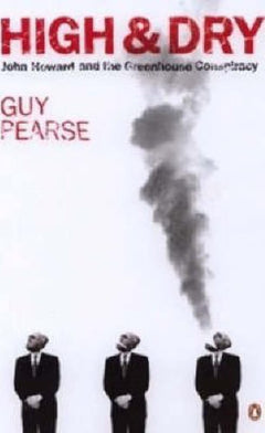 High & Dry: John Howard, climate change and the selling of Australia's future