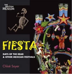 Fiesta Days of the Dead and Other Mexican Festivals /anglais