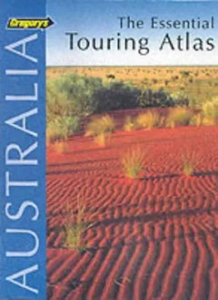 Australia - The Essential Touring Atlas: The Essential Touring Atlas