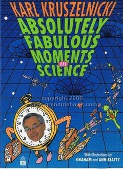 Absolutely Fabulous Moments in Science