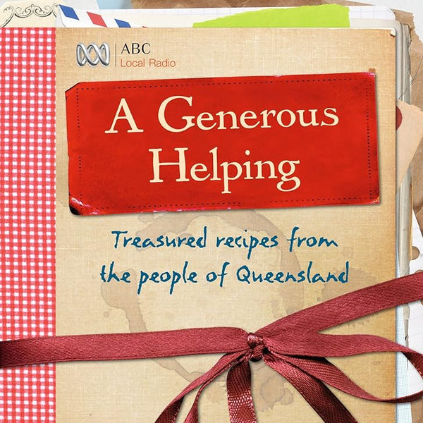 A Generous Helping: Treasured Recipes From the People of Queensland cover image