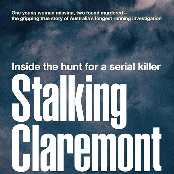 Stalking Claremont: Inside the hunt for a serial killer cover image