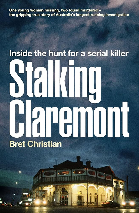 Stalking Claremont: Inside the hunt for a serial killer cover image