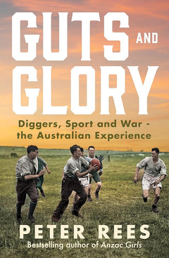Guts and Glory: Diggers, Sport and War