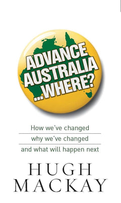 Advance Australia ... Where? - SIGNED COPY