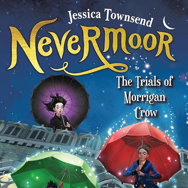 Jessica Townsend Nevermoor: The Trials of Morrigan Crow cover image