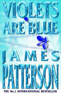 Violets are Blue (Alex Cross #7)