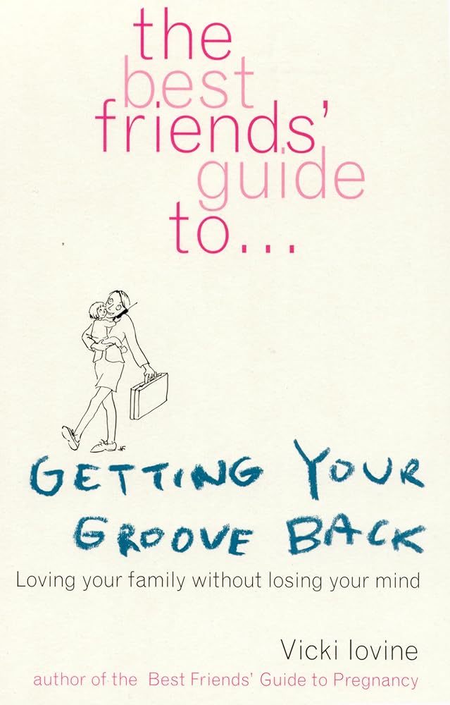 The Best Friend's Guide to Getting Your Groove Back (Girlfriends Series) cover image