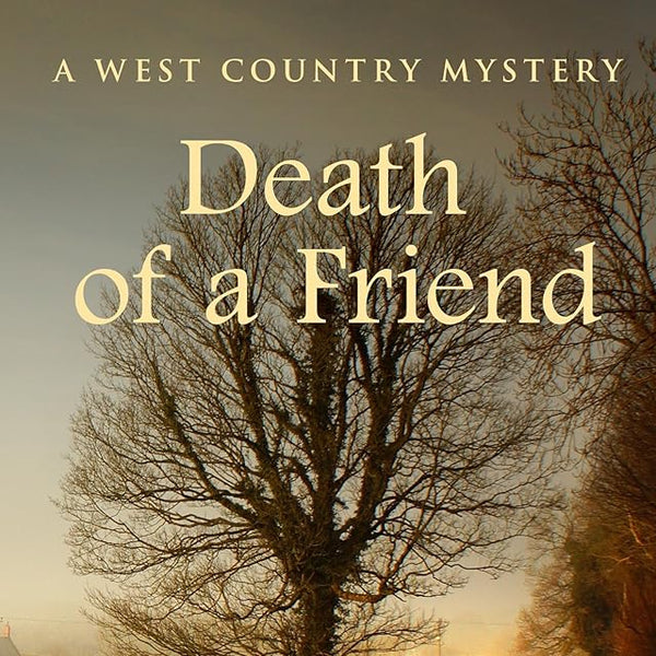 Death of a Friend (West Country Mysteries, 3) cover image
