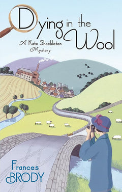 Dying In The Wool (Kate Shackleton #1)