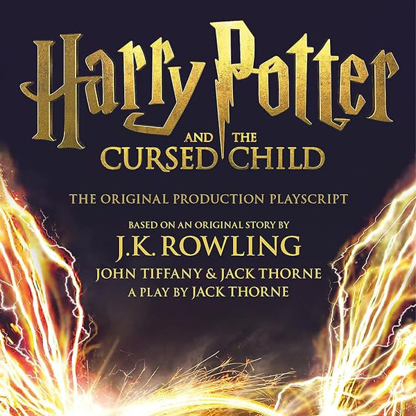 Harry Potter and the Cursed Child - Parts One and Two: The Official Playscript of the Original West End Production [Paperback] J K ROWLING cover image