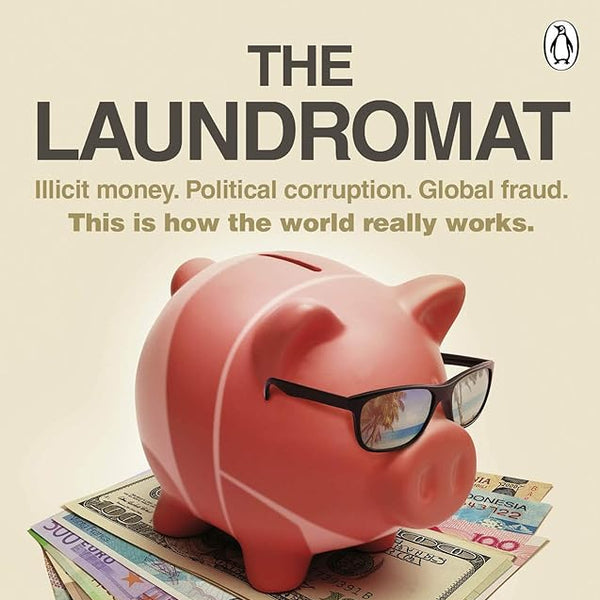 The Laundromat: Inside the Panama Papers Investigation of Illicit Money Networks and the Global Elite cover image