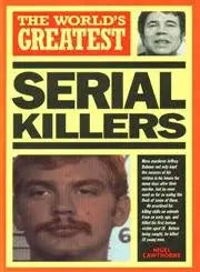 The World's Greatest Serial Killers cover image
