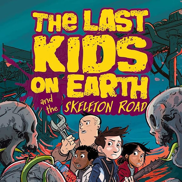 The Last Kids on Earth and the Skeleton Road cover image