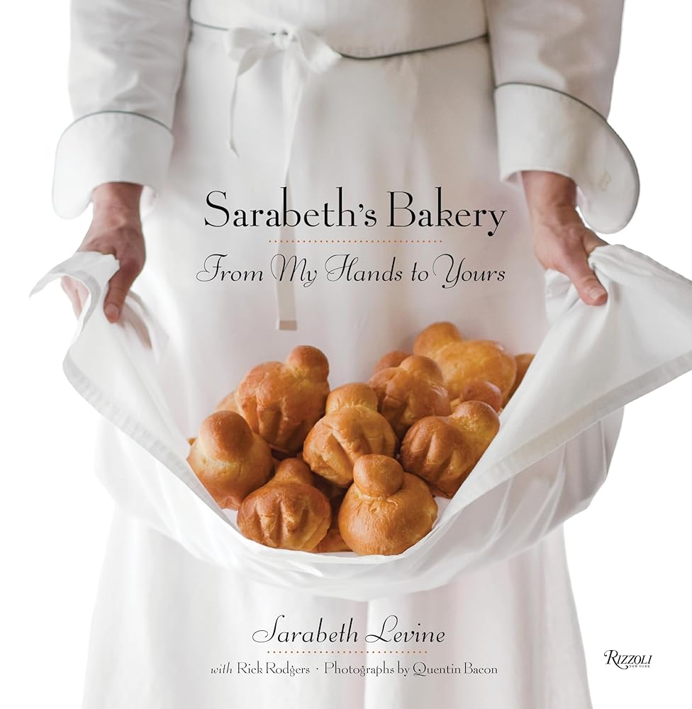Sarabeth's Bakery: From My Hands to Yours cover image