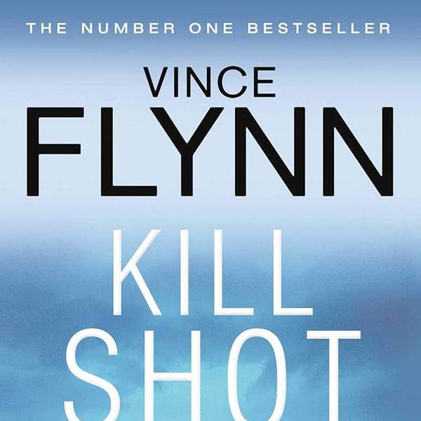Kill Shot (The Mitch Rapp Series) cover image