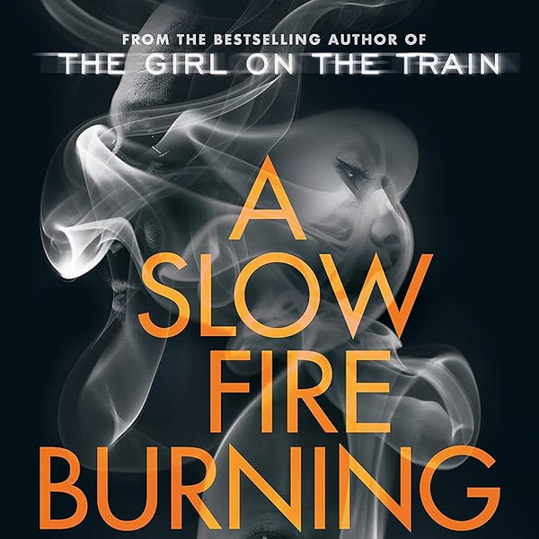 A Slow Fire Burning cover image