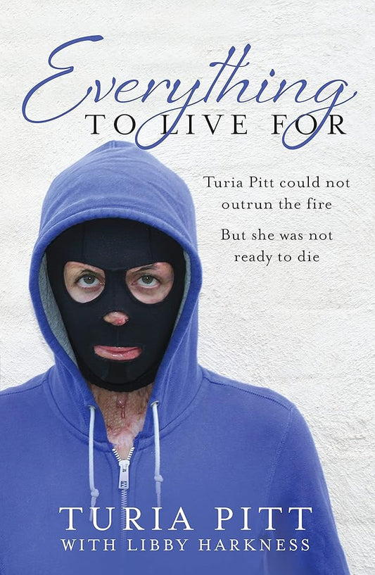 Everything to Live For: The Inspirational Story of Turia Pitt cover image