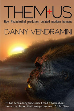 Them and Us: How Neanderthal Predation Created Modern Human