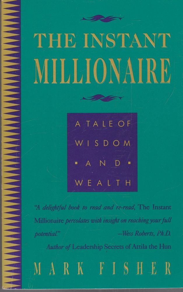 The Instant Millionaire: A Tale of Wisdom and Wealth cover image