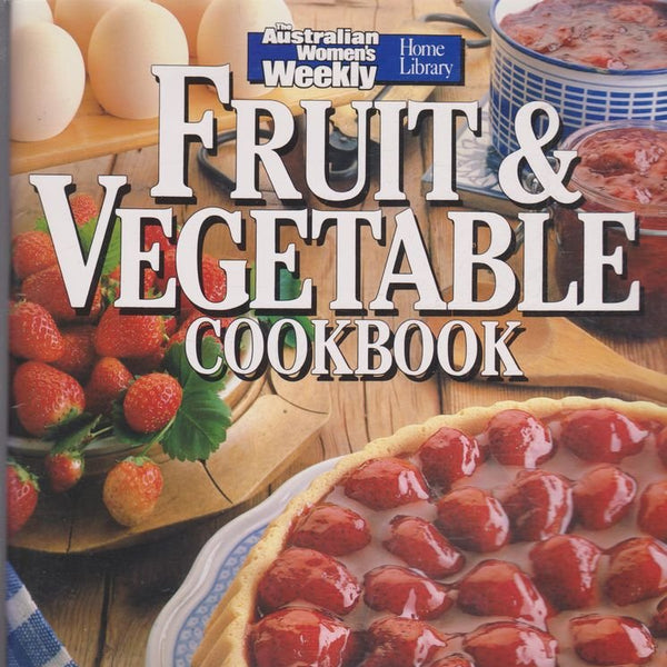 Fruit & Vegetable Cookbook (Australian Women's Weekly) cover image