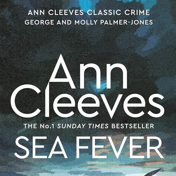 Ann Cleeves Sea Fever: A George and Molly Palmer-Jones Novel 6 cover image